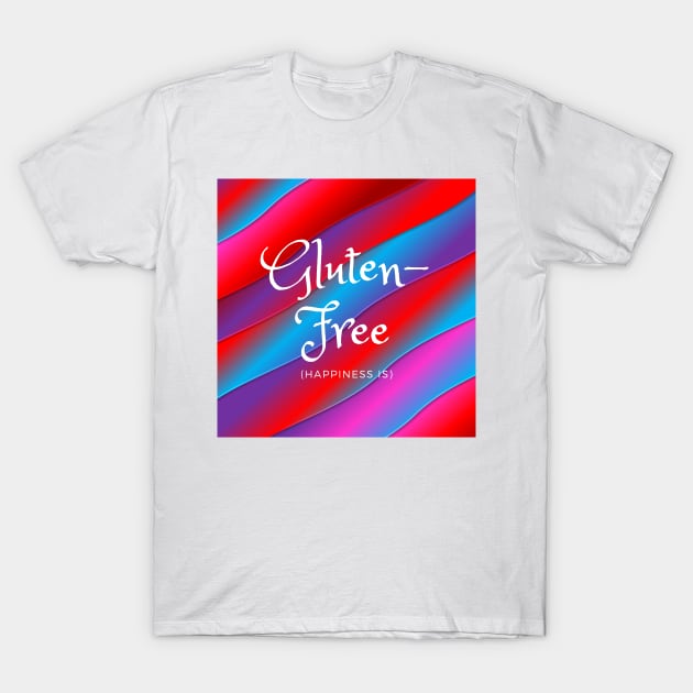 Happiness Is Gluten-Free - Red, Blue, Purple T-Shirt by MoonOverPines